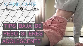 TIPS PARA BAJAR DE PESO SI ERES ADOLESCENTE [upl. by Basham]