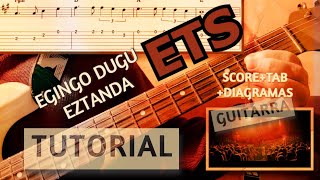 ETS Egingo dugu Eztanda TUTORIAL GUITARRA  PartiTab  Nivel Básico 😉 Danielo’s Grooves [upl. by Latreese]