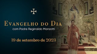 EVANGELHO DO DIA  19092023  Lc 7 1117  PADRE REGINALDO MANZOTTI [upl. by Aleit415]