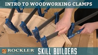 Rockler Introduction to Woodworking Clamps  Skill Builders [upl. by Enrev]