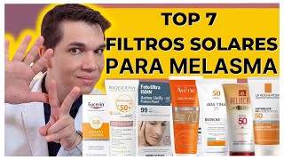 TOP 7 FILTROS SOLARES para MELASMA [upl. by Aninep]