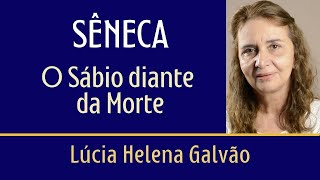 ESTOICISMO  SÊNECA O SÁBIO DIANTE DA MORTE  S o livro AS RELAÇÕES HUMANAS  Lúcia Helena Galvão [upl. by Lehctim]