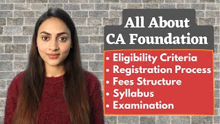 All about CA Foundation  Eligibility Registration Syllabus and Examination [upl. by Hamnet]