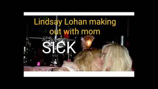 Lindsay Lohan making out with her Mother 🚩🚩‼️ [upl. by Atnomed]