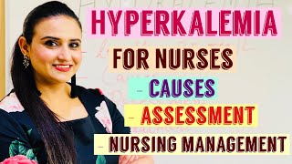 Hyperkalemia for Nurses Causes Assessment and Nursing management [upl. by Nahaj]