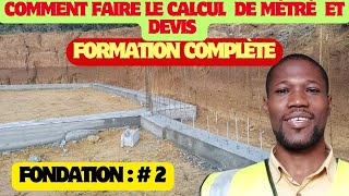 COMMENT FAIRE LE CALCUL DE MÉTRÉ ET DEVIS FORMATION COMPLÈTE FONDATION  2 [upl. by Enaitsirhc731]