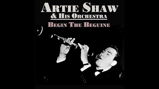 Artie Shaw quotBegin the Beguinequot [upl. by Lacsap]