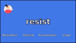 RESIST  Meaning and Pronunciation [upl. by Thedric]