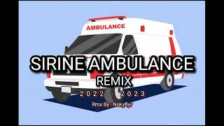 SIRENE AMBULANCE  Lagu Acara Remix 2022  2023 [upl. by Sibeal]