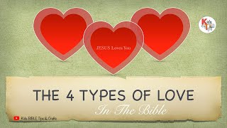 The 4 Types Of Love in the Bible ❤️ 💕  Short Message  Greek word and Meaning  Bible Message [upl. by Lomax]