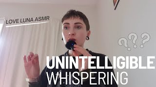 Unintelligible  quotInaudiblequot Whispering  👂ASMR [upl. by Partridge]