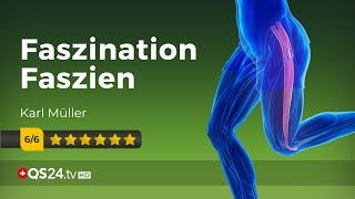 Faszien Die Entdeckung eines neuen Organs  Karl Müller  NaturMEDIZIN  QS24 Gesundheitsfernsehen [upl. by Foushee]