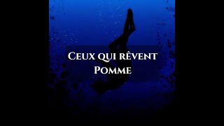 Ceux qui rêvent  Pomme  Version Slowed [upl. by Aicrag593]