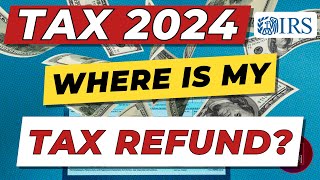 IRS Tax Return 2024 When You Will Get Your Tax Refund For 2024 amp Why It May Be Less This Year [upl. by Zurciram543]