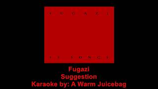 Fugazi suggestion karaokie [upl. by Lagiba]