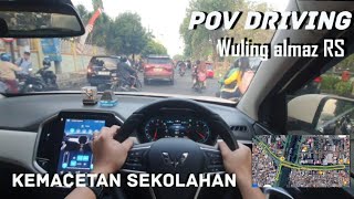 POV Wuling almaz RS nyaman dikemacetan anak sekolah [upl. by Ardnad433]