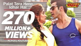 Palat Tera Hero Idhar Hai Full Audio Song Main Tera Hero  Arijit Singh  Varun Dhawan [upl. by Gena]