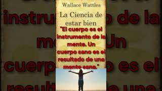 📚 Las 5 mejores frases de LA CIENCIA DE ESTAR BIEN de WALLACE WATTLES audiolibro salud bienestar [upl. by Intyre]