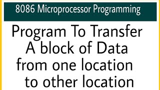 8086 Program To Transfer Block of Data from one Memory Location to other locations [upl. by Reste]