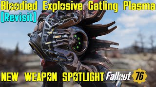 Fallout 76 New Weapon Spotligths Bloodied Explosive Gatling Plasma [upl. by Odranar]