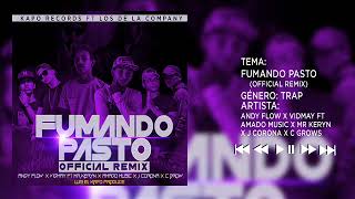 Andy Flow x Vidmay  Fumando pasto Official Remix Ft amado Music x Mr Keryn x J Corona x c Grows [upl. by Mussman]