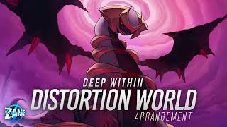 Deep Within DISTORTION WORLD Arrangement ► Pokémon Platinum [upl. by Everrs813]