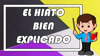 EXPLICACIÓN SOBRE EL HIATO 👨🏻‍🏫 💯✔️ CON EJEMPLOS Y DEFINICIONES  Elprofegato 😺 [upl. by Tolliver760]