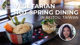 Beitou’s VegetarianFriendly Zen Hot Spring Restaurant  Veggie Island [upl. by Onitram]