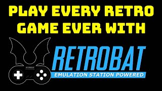 Play Every Retro Console and Arcade Game with RetroBat  full installation and setup [upl. by Eelik]