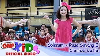 Soleram amp Rasa Sayang E  CLARICE CUTIE Lagu Daerah Anak Indonesia [upl. by Ysus]