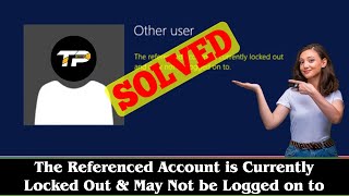 FIXED The Referenced Account is Currently Locked Out and May Not be Logged On to [upl. by Repsac129]