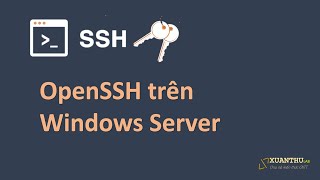 SSH02  Cài đặt OpenSSH trên Windows và kết nối SSH đến Windows Server [upl. by Asilam]