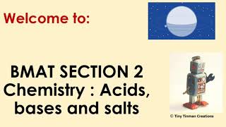 BMAT SECTION 2 CHEMISTRY REVISION ACID BASES amp SALTS [upl. by Lahpos]