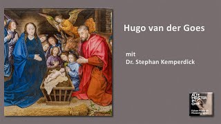 »Hugo van der Goes« mit Dr Stephan Kemperdick  Alte Meister im Ohr  Podcast [upl. by Artep473]