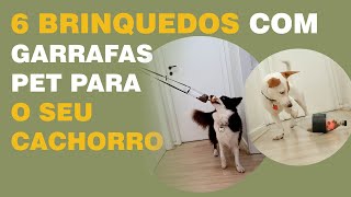 6 brinquedos para cachorro feitos com garrafas pet [upl. by Husain80]