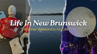 Life In New Brunswick Canada🇨🇦 CPR Training  Exploring Fredericton🍁 Moon Bazar Festival in SJ🌕 [upl. by Ashbey240]