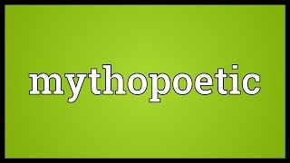 Mythopoetic Meaning [upl. by Marl]