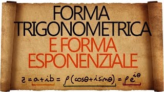 Numeri Complessi  Forma Trigonometrica e Forma Esponenziale [upl. by Bork]