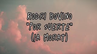 Rodri Bovino  Por Suerte Cover IA Morat [upl. by Sharleen]