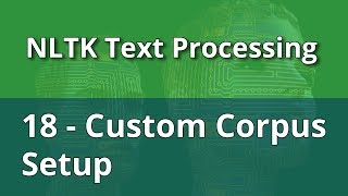 NLTK Text Processing 18  Custom Corpus Setup [upl. by Riay962]