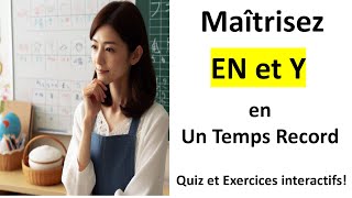 Devenez Pro des pronoms adverbiaux quotENquot et quotYquot  Exercices et Quiz interactifs [upl. by Enotna]