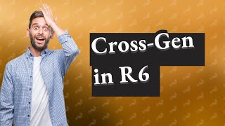 Is there cross gen in r6 [upl. by Nibbor]