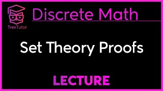 How to do a PROOF in SET THEORY  Discrete Mathematics [upl. by Annahpos]