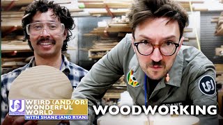 Shane amp Ryan Attempt To Become Master Woodworkers • Weird Wonderful World [upl. by Stag]