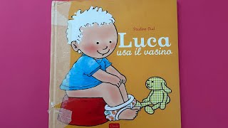 👶🏻SPANNOLINAMENTO🚽 Luca usa il vasino  AUDIOLIBRO [upl. by Nodyl]