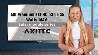 Axitec Energy  AXIpremium XXL HC 530545MH144V Solar Module Series [upl. by Redfield]