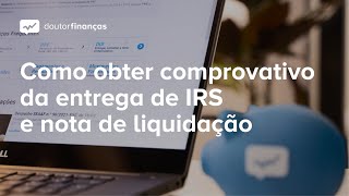 Como obter comprovativo da entrega de IRS e nota de liquidação [upl. by Woll]