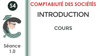 Introduction à la comptabilité des sociétés séance 1 Lacomptabilitédessociétés [upl. by Yerg]