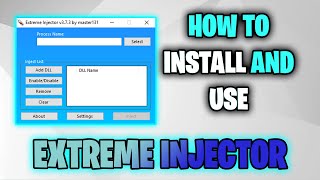 How To Install and Use Extreme Injector  Basic Tutorial  v373 [upl. by Dollar]