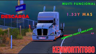 DESCARGA KENWORTH T680😱 Y MEGA PACK DE LUCES PARA ATS Y MILTI FUNCIONAL PRA PC Y ANDROID [upl. by Nima]